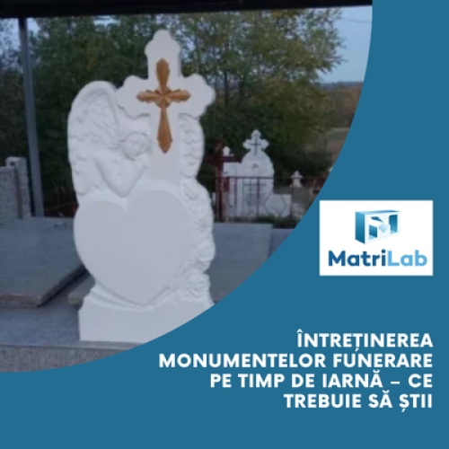 Întreținerea monumentelor funerare pe timp de iarnă – ce trebuie să știi