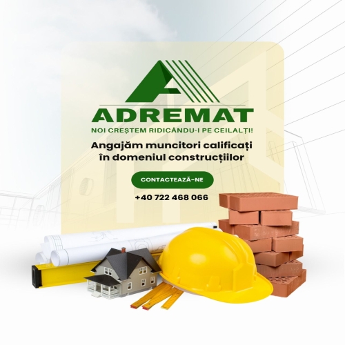 Adremat angajează muncitori calificați în domeniul construcțiilor